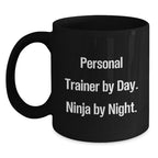 Personal Trainer Gifts for Men - 'Personal Trainer By Day. Ninja By Night.' Christmas Unique Fun Humorous Black Coffee Mug