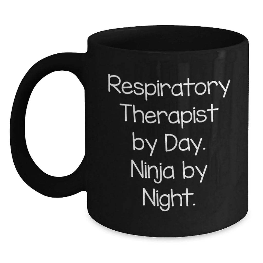 Respiratory Therapist Gifts by Day, Ninja Coffee Mug by Night, Funny Graduation Unique Gifts from Friends to Respiratory Therapist