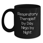 Respiratory Therapist Gifts by Day, Ninja Coffee Mug by Night, Funny Graduation Unique Gifts from Friends to Respiratory Therapist