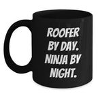 Roofer Humor Gifts from Friends for Roofer By Day Ninja By Night Black Coffee Mug, Funny Graduation Unique Gifts