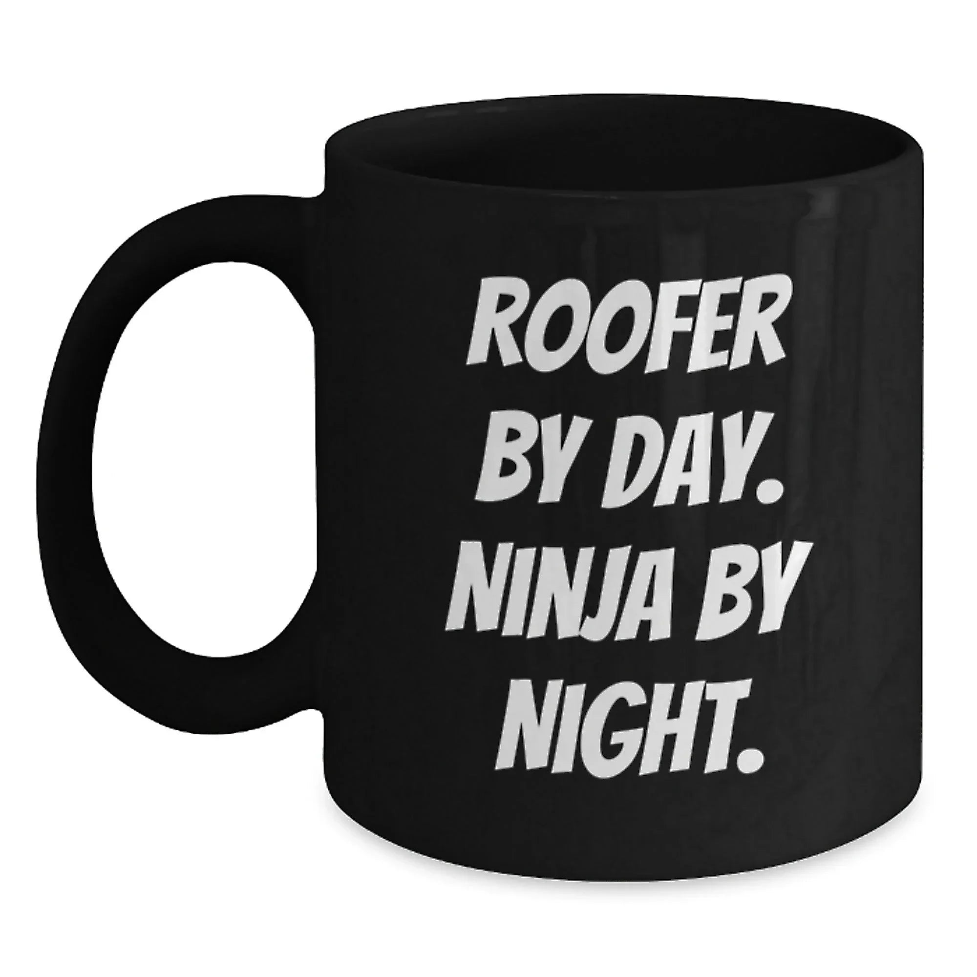 Roofer Humor Gifts from Friends for Roofer By Day Ninja By Night Black Coffee Mug, Funny Graduation Unique Gifts