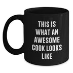 Funny Quotes for Cooks, Black Coffee Mug Gifts from Men, Women, Friends, or Family to Cooks, Inspirational Cook Christmas Unique Gifts
