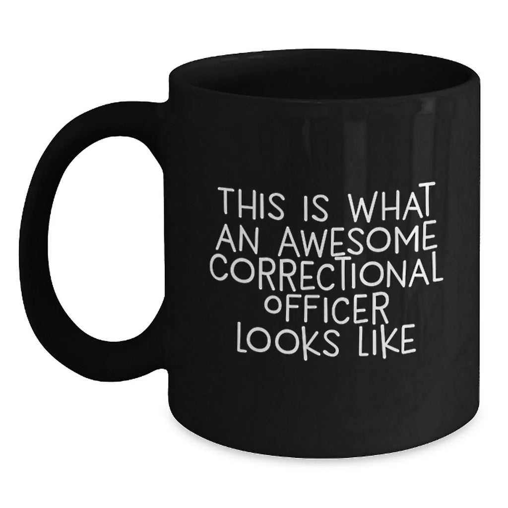 Funny Correctional Officer Gifts, This Is What An Awesome Correctional Officer Looks Like, Black Coffee Mug for Men, Women, Friends, Coworkers, Family, Christmas Unique Presents