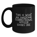 Funny Correctional Officer Gifts, This Is What An Awesome Correctional Officer Looks Like, Black Coffee Mug for Men, Women, Friends, Coworkers, Family, Christmas Unique Presents