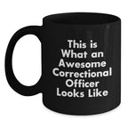 Funny Correctional Officer Gifts from Friends, Unique Christmas Unique Gifts for Correctional Officer Men, Awesome Black Coffee Mugs with 'This Is What An Awesome Correctional Officer Looks Like'
