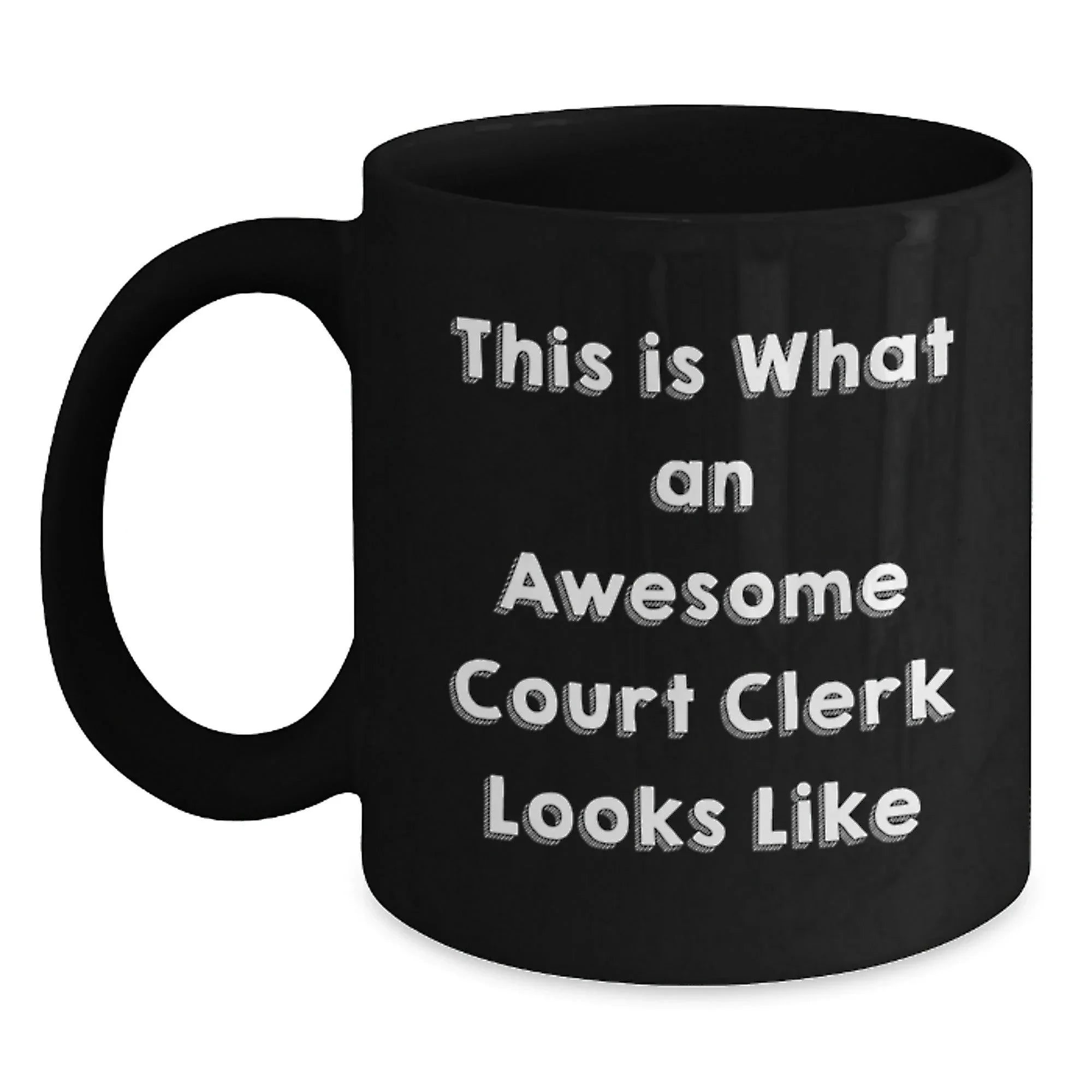 Funny Court Clerk Gifts from Friends, Unique Black Coffee Mugs for Court Clerks, This 'Is What An Awesome Court Clerk Looks Like' Christmas Unique Gifts