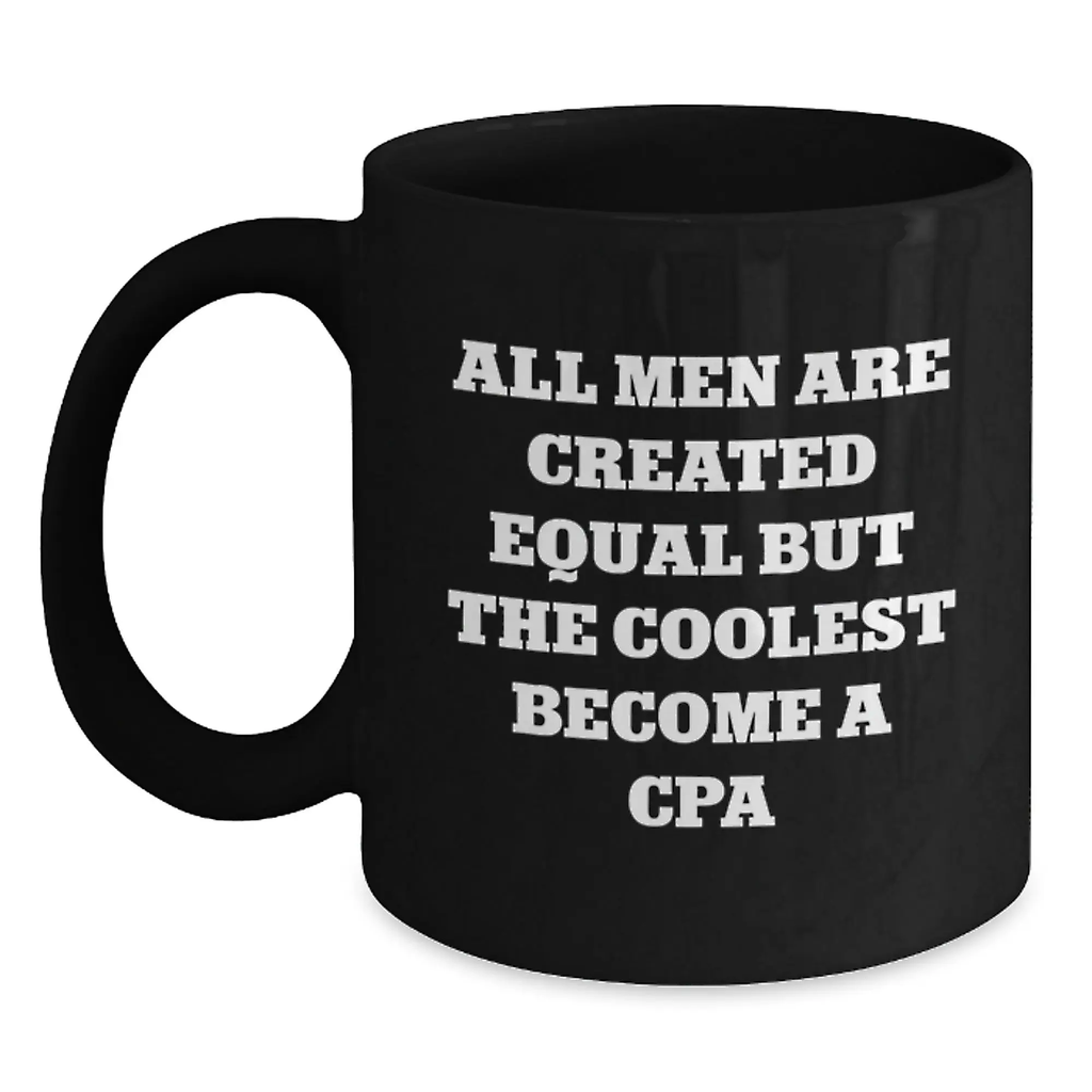 Cpa Black Coffee Mug All Men Are Created Equal for Kids Birthday Gift - Main