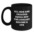 Cpa Black Coffee Mug All Men Are Created Equal for Kids Birthday Gift - Main