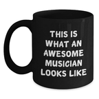 Funny Musician Gifts from Friends for Musician Graduation Unique Mug, This Is What An Awesome Musician Looks Like, Black Coffee Mug Gifts for Musician - Main