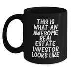 Christmas Unique Gifts from Family to Real Estate Investor - Funny Quote Real Estate Investor Black Coffee Mug, 11oz or 15oz - 'This Is What An Awesome Real Estate Investor Looks Like'
