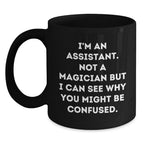 Assistant Humor Gifts from Friends and Family, Unique Valentine's Unique Gifts for Assistant, Funny Black Coffee Mug
