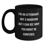 Funny Attendant Gifts from Men to Attendants at Christmas Unique Gifts - Black Ceramic Coffee Mug, Microwave & Dishwasher Safe, 11oz or 15oz