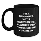 Funny Biologist Quotes Black Coffee Mugs, Gifts from Friends for Biologist, Black Ceramic Mug, Valentine's Unique Gifts
