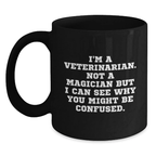 Funny Veterinarian Gifts from Men to Women Friends Family Black Coffee Mug for Graduation, I'm A Veterinarian. Not A Magician - Main