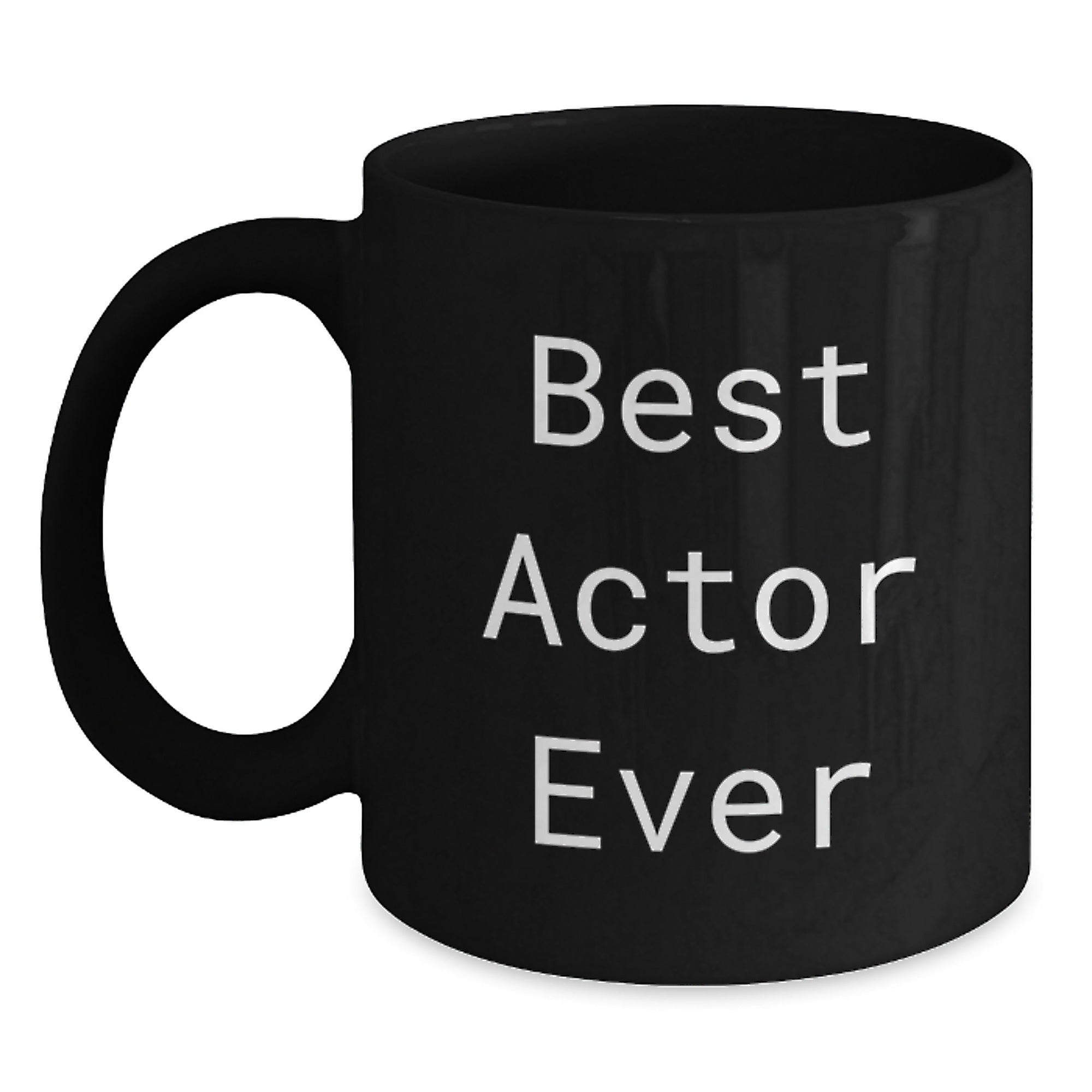 Funny Quotes for Actor Lovers, Black Coffee Mugs with Best Actor Ever, Gifts for Him from Friends on Christmas