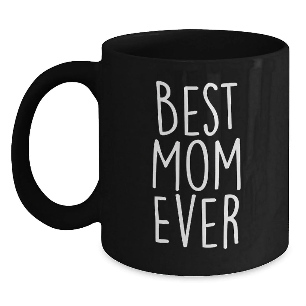 Funny Mom Gifts from Men, Best Mom Ever Black Coffee Mug, Unique Christmas Memorable Presents for Mom