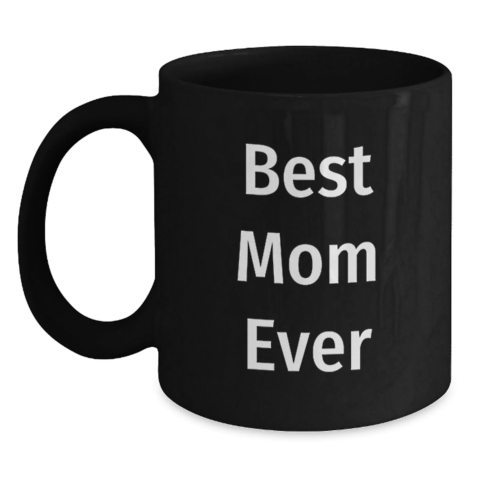 Funny Mom Gifts from Family Friends Black Coffee Mug Best Mom Ever Quote Christmas Unique Presents