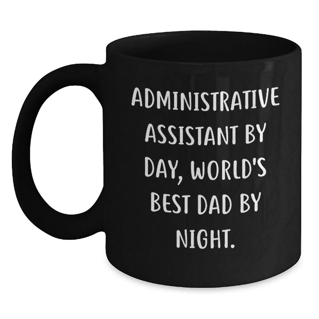 Administrative Assistant Gifts, Black Coffee Mug, Funny Quote, Graduation Unique Gifts from Friends or Family