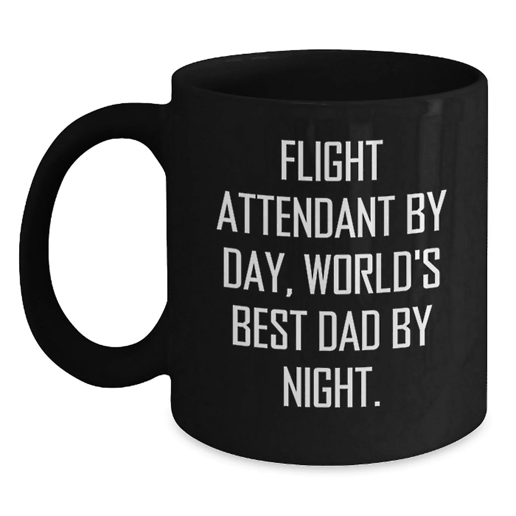 Funny Flight Attendant Gifts For Him, Black Coffee Mug, 'Flight Attendant By Day, World's Best Dad By Night' Quote, Unique Valentine's Unique Gifts from Men to Flight Attendant