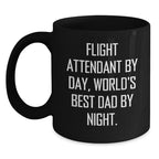 Funny Flight Attendant Gifts For Him, Black Coffee Mug, 'Flight Attendant By Day, World's Best Dad By Night' Quote, Unique Valentine's Unique Gifts from Men to Flight Attendant
