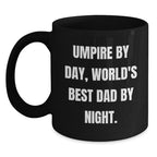 Umpire Gifts for Men, Umpire By Day World's Best Dad Black Coffee Mug, Funny Quote for Umpire Dad, Gifts from Mom, Unique Christmas Unique Gifts for Umpire