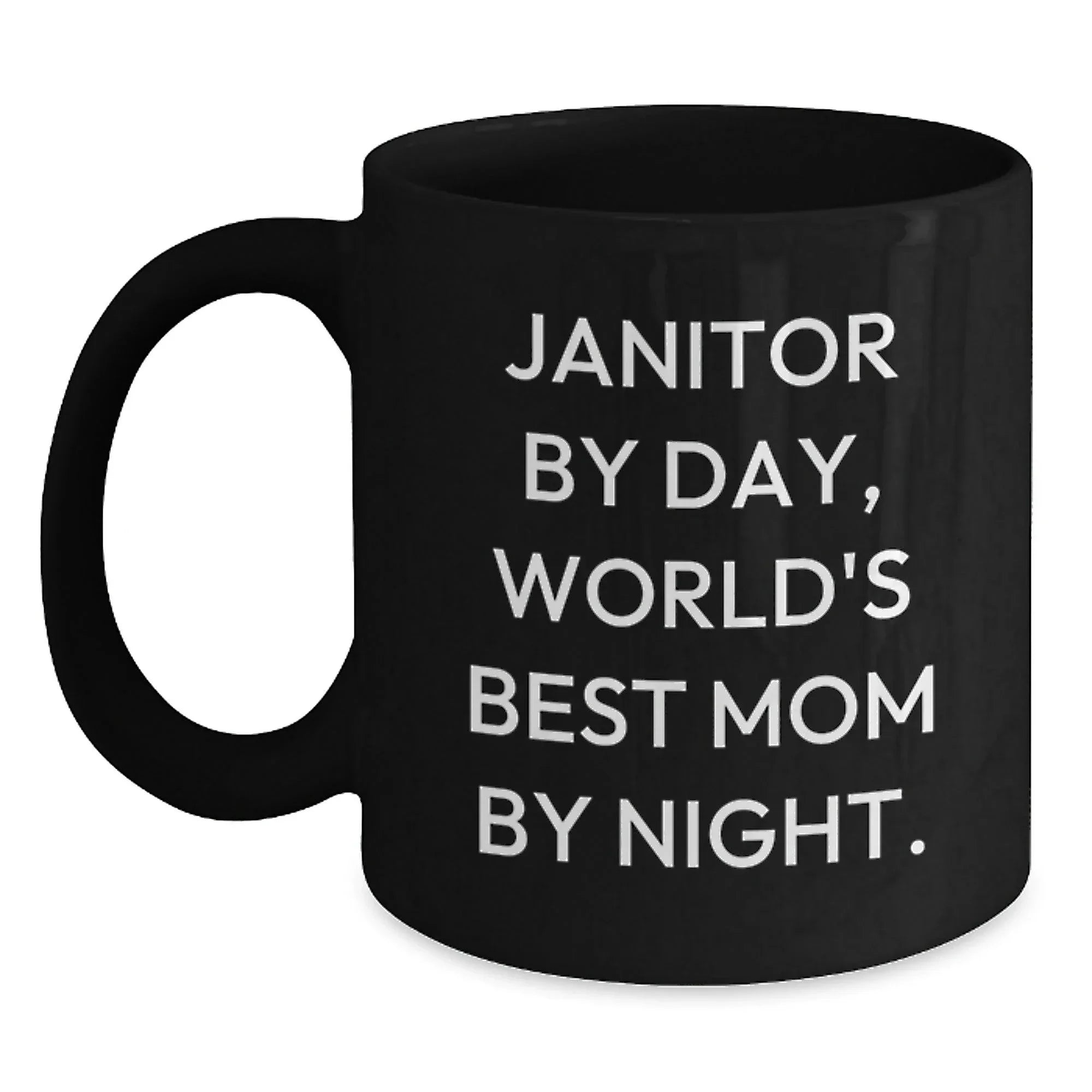 Funny Janitor Gifts from Mom, Black Coffee Mugs for Janitors, Inspirational Quote for Christmas Unique Gifts