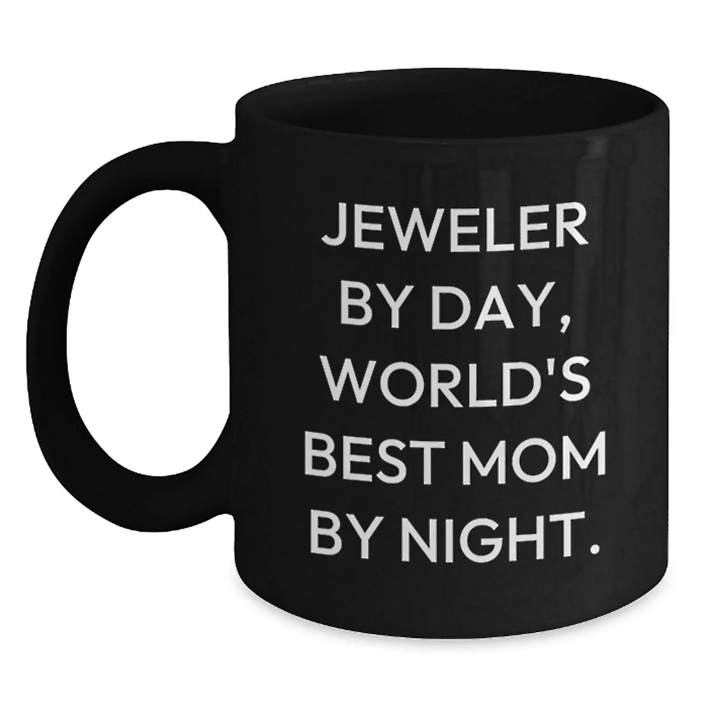 Jeweler Gifts for Wife Mom Funny Black Coffee Mugs, Gifts from Family for Mom on Christmas Unique Gifts