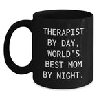 Therapist Humor Gifts from Women to Therapist By Day, World's Best Mom By Night., Funny Black Coffee Mug for Birthday