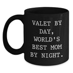 Funny Valet Gifts for Christmas Unique Gifts, Black Coffee Mugs from Mom, Perfect for Valet By Day, World's Best Mom By Night.