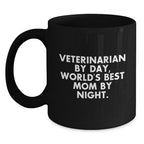 Funny Veterinarian Gifts from Mom, Black Coffee Mug for Veterinarian Day, Unique Valentine's Gifts for Women