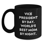 Funny Vice President Gifts for Coworkers, Black Coffee Mug, Christmas Unique Mugs from Men, Vice President By Day, World's Best Mom By Night.