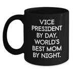 Funny Vice President Black Coffee Mug Gifts from Family to Vice President by Day World's Best Mom at Night, Unique Christmas Unique Gifts for Vice President, Black Ceramic Mug