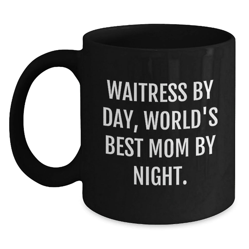 Funny Waitress Gifts for Waitress, Black Coffee Mugs, 'Waitress By Day, World's Best Mom By Night.' Valentine's Unique Gifts, Gifts from Men to Waitress