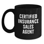 Funny 'Certified Insurance Sales Agent' Gifts for Christmas - Black Coffee Mug for Insurance Sales Agent - Gifts from Friends to Insurance Sales Agent