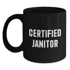 Funny Janitor Gifts from Men to Janitor, Black Coffee Mug for Janitor, Certified Janitor Christmas Unique Gifts
