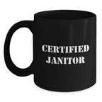 Funny Gifts from Family for Valentine's Unique Janitor Black Coffee Mugs, Certified Janitor Inspiration - 11oz or 15oz Ceramic Mugs