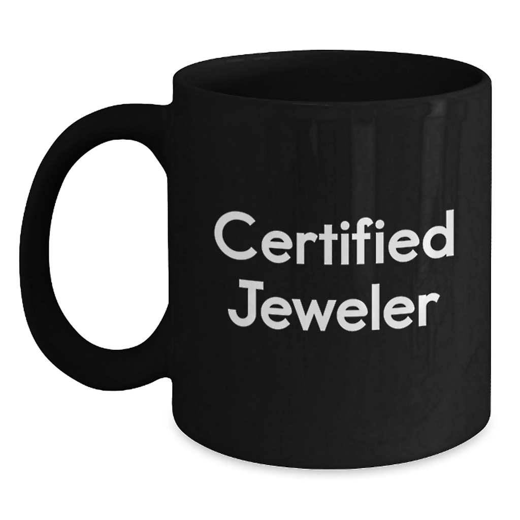 Funny Jeweler Gifts from Men to Friends, Black Coffee Mug, 'A Jeweler's Life is a Treasure Trove of Laughter and Tears', Christmas Unique Gifts