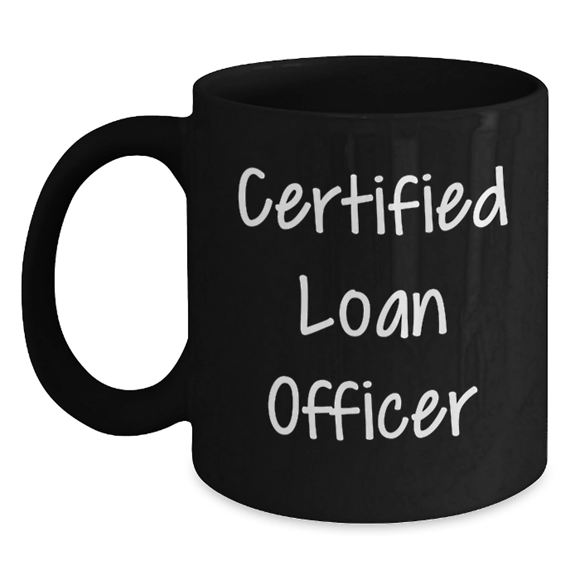Funny Quotes for Loan Officers, Black Coffee Mug, Loans Gifts from Friends to Loan Officer Men, Unique Christmas Unique Gifts for Him