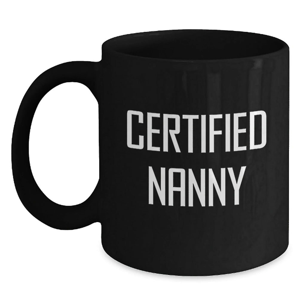 Funny Gifts from Family, Friends, Men to Nanny, Best Certified Nanny Christmas Unique Gifts, Black Coffee Mug