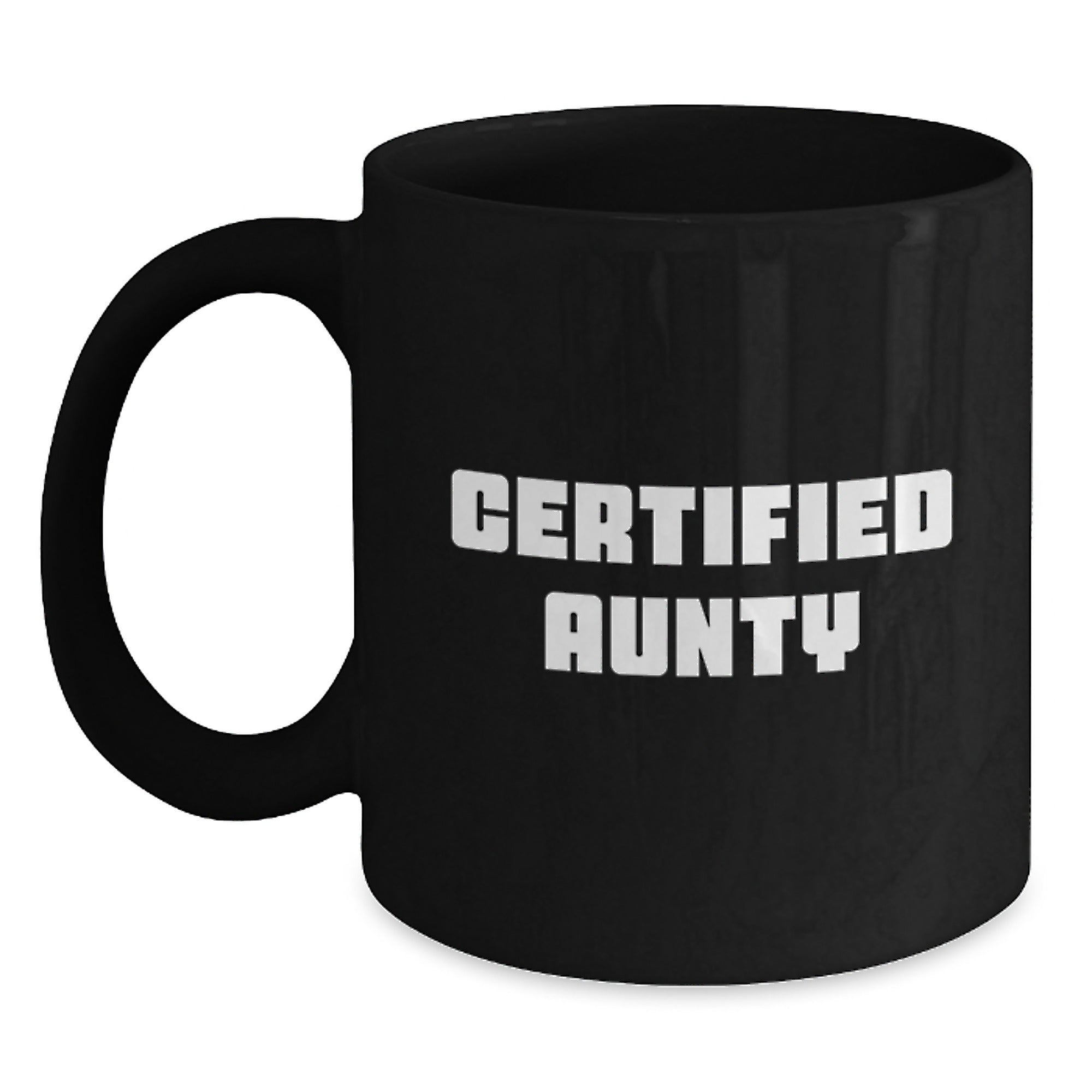 Funny Gifts from Family to Aunty, Valentine's Unique Gifts for Women, Black Coffee Mug with Certified Aunty Quote, 11oz or 15oz Ceramic Mug - Main