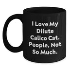 Dilute Calico Cat Lovers Funny Gifts for Friends from Coworkers - Black Coffee Mug for Graduation