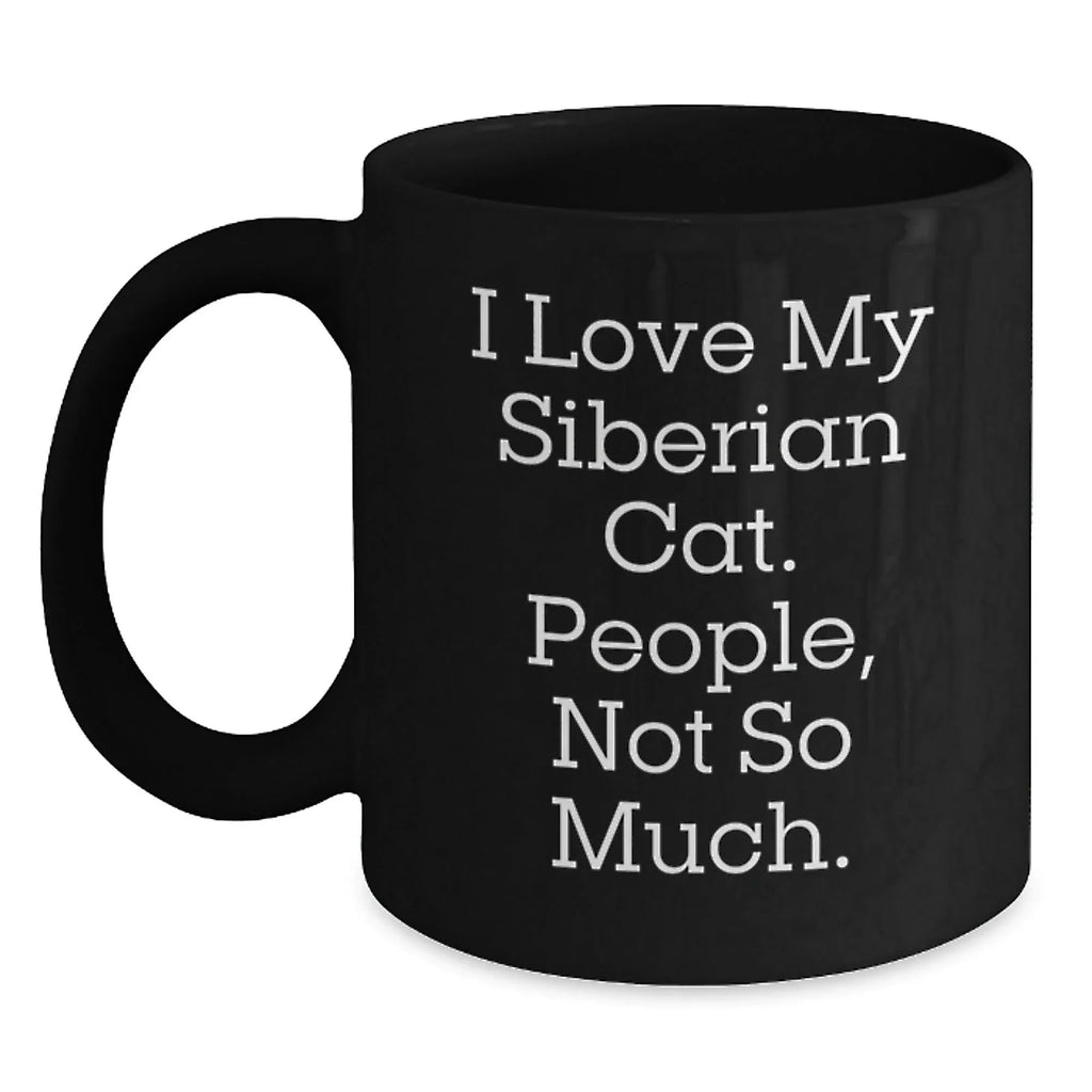 Siberian Cat Lover's Funny Mug, Gifts from Friends to Family, 11oz or 15oz, Microwave and Dishwasher Safe, Perfect for Graduation