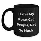 I Love My Korat Cat, Korat Cat Gifts, Funny Black Coffee Mug for Birthday, Gifts from Men, Gifts for Korat Cat Lovers