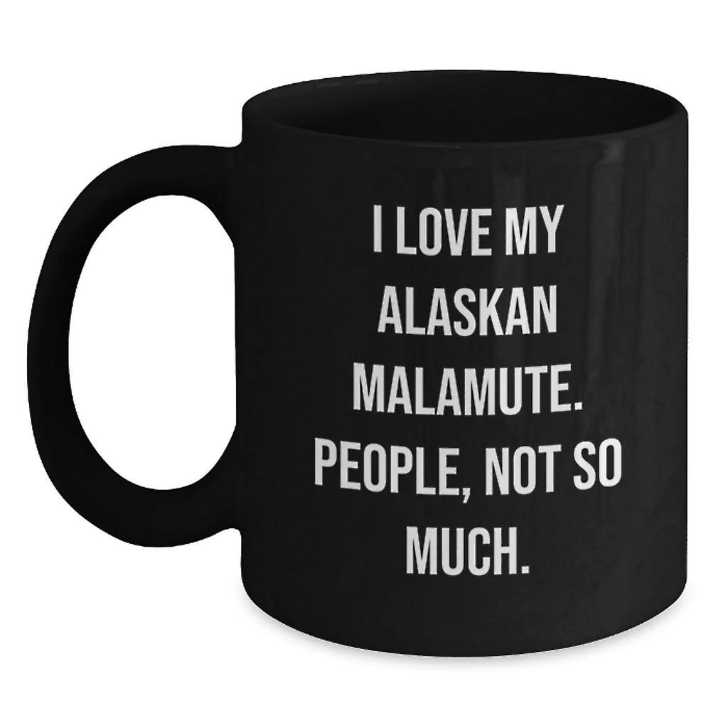Funny Alaskan Malamute Coffee Mug - Durable Ceramic, Microwave And Dishwasher Safe, Black Exterior