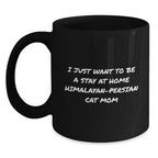 Himalayan-Persian Cat Mom Funny Quote Black Coffee Mug Gifts from Family to Friends for Christmas