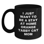 Funny Orange Tabby Cat Black Coffee Mug Gifts for Orange Tabby Cat Mom, Gifts from Mom to Orange Tabby Cat Lover, Valentine's Unique Gifts, Black Coffee Mug for Cat Lover