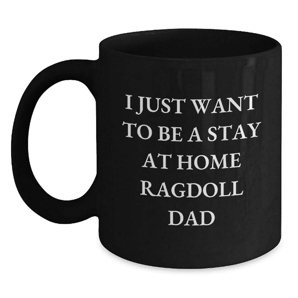 Ragdoll Cat Lover's Funny Coffee Mug Gifts from Dad, Perfect for Friends and Family on Christmas Unique
