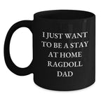 Ragdoll Cat Lover's Funny Coffee Mug Gifts from Dad, Perfect for Friends and Family on Christmas Unique