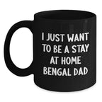 Funny Bengal Cat Quote Black Coffee Mug Gifts from Dad for Birthday