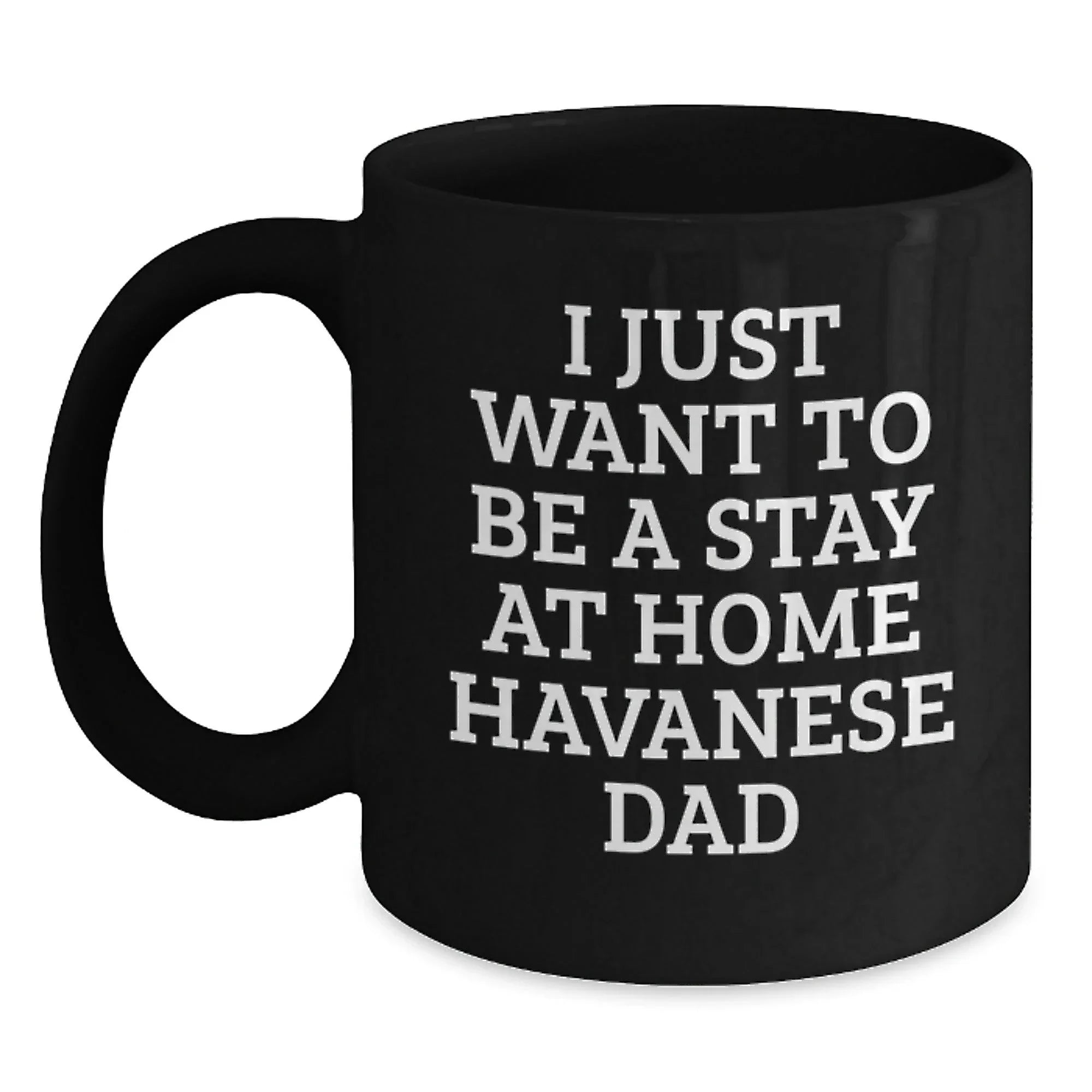 Funny Havanese Dog Quotes Black Coffee Mugs Gifts from Dad to Men Women Friends Family on Christmas